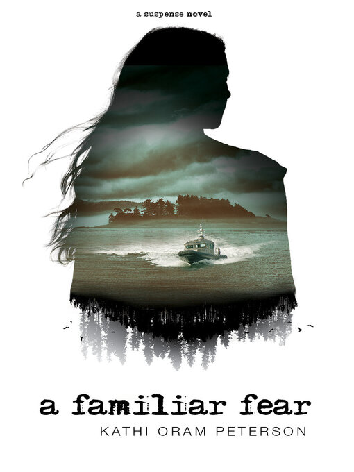 Title details for A Familiar Fear by Kathy Oram Peterson - Available